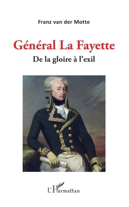 Emprunter Général La Fayette. De la gloire à l'exil livre
