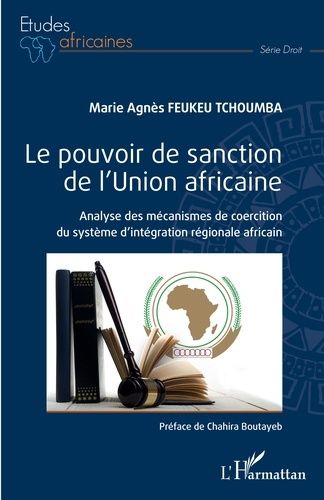 Emprunter Le pouvoir de sanction de l'Union africaine. Analyse des mécanismes de coercition du système d'intég livre