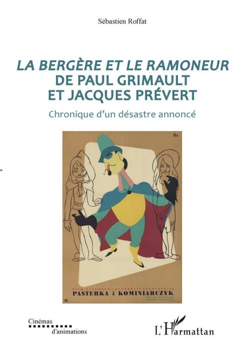 Emprunter La Bergère et le Ramoneur de Paul Grimault et Jacques Prévert. Chronique d'un désastre annoncé livre