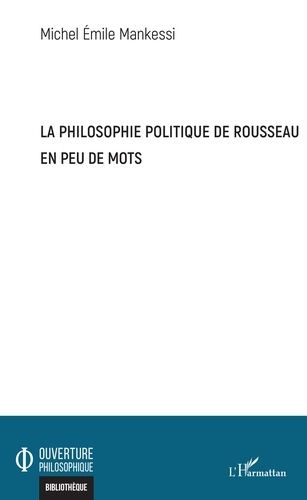 Emprunter La philosophie politique de Rousseau en peu de mots livre