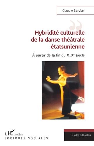 Emprunter Hybridité culturelle de la danse théâtrale étasunienne. A partir de la fin du XIXe siècle livre