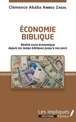 Emprunter Economie biblique. Réalité socio-économique depuis les temps bibliques jusqu'à nos jours livre