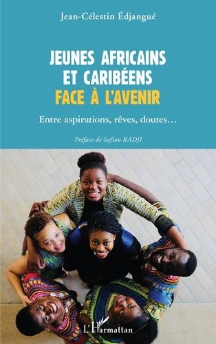 Emprunter Jeunes Africains et Caribéens face à l'avenir. Entre aspirations, rêves, doutes... livre