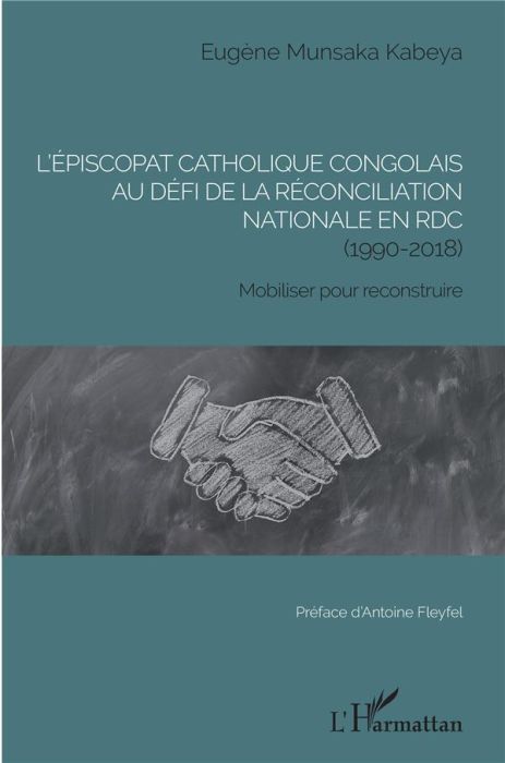 Emprunter L'épiscopat catholique congolais au défi de la réconciliation nationale en RDC (1990-2018). Mobilise livre
