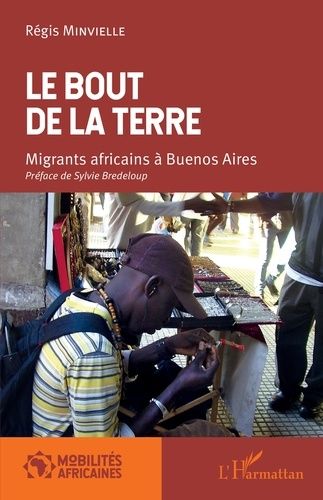 Emprunter Le bout de la terre. Migrants africains à Buenos Aires livre
