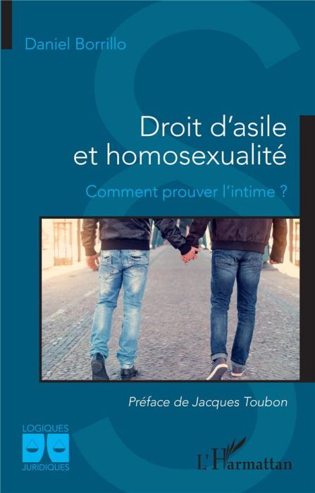 Emprunter Droit d'asile et homosexualité. Comment prouver l'intime ? livre