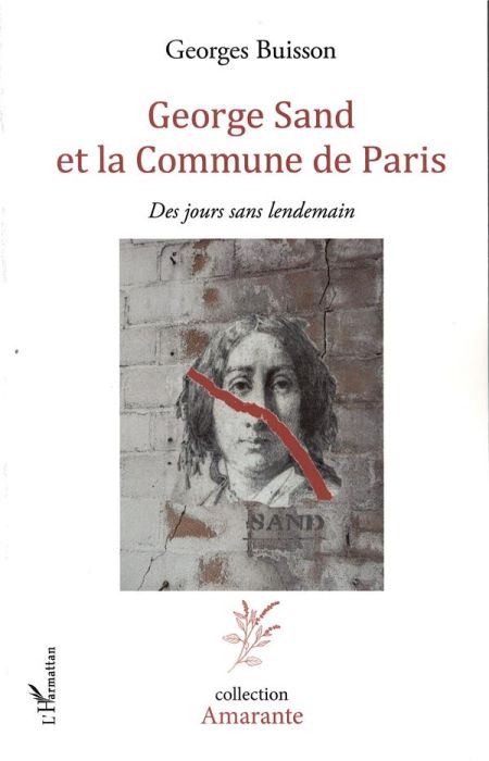 Emprunter George Sand et la Commune de Paris. Des jours sans lendemain livre