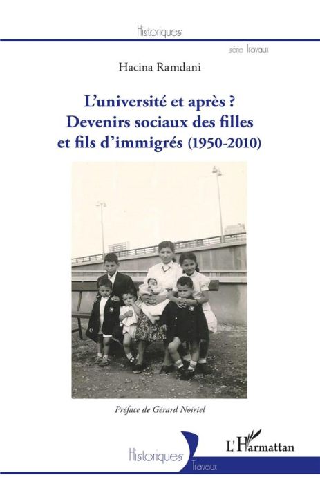 Emprunter L'université et après ? Devenirs sociaux des filles et fils d'immigrés (1950-2010) livre