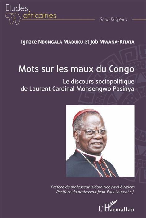 Emprunter Mots sur les maux du Congo. Le discours sociopolitique de Laurent Cardinal Monsengwo Pasinya livre