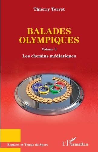 Emprunter Balades olympiques. Volume 3, Les chemins médiatiques livre