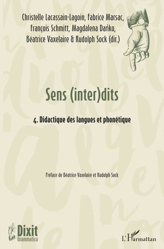 Emprunter Sens (inter)dits. Volume 4, Didactique des langues et phonétique livre