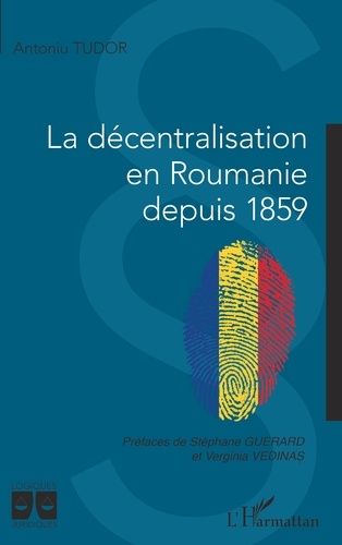 Emprunter La décentralisation en Roumanie depuis 1859 livre