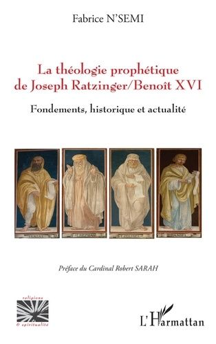 Emprunter La théologie prophétique de Joseph Ratzinger/Benoît XVI. Fondements, historique et actualité livre
