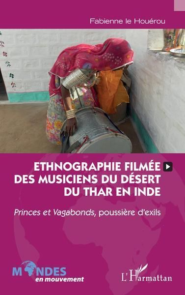 Emprunter Ethnographie filmée des musiciens du désert du Thar en Inde. Princes et Vagabonds, poussière d'exils livre
