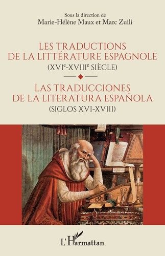 Emprunter Les traductions de la littérature espagnole (XVIe-XVIIe siècle). Textes en français et en espagnol livre