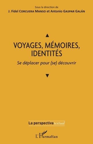 Emprunter Voyages, mémoires, identités. Se déplacer pour (se) découvrir livre