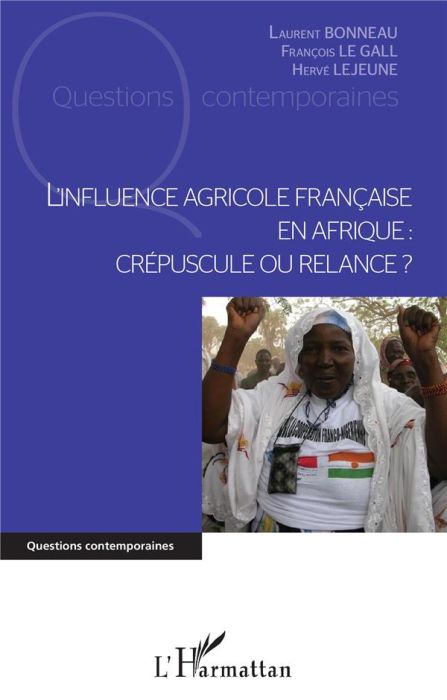 Emprunter L'influence agricole française en Afrique : crépuscule ou relance ? livre