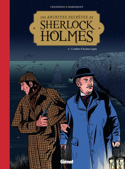 Emprunter Les archives secrètes de Sherlock Holmes Tome 4 : L'ombre d'Arsène Lupin livre