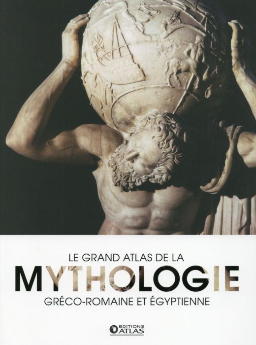 Emprunter Le grand atlas de la mythologie gréco-romaine et égyptienne livre