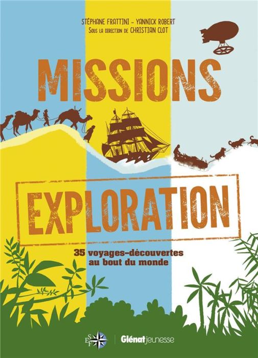 Emprunter Missions exploration. 35 voyages-découvertes au bout du monde livre