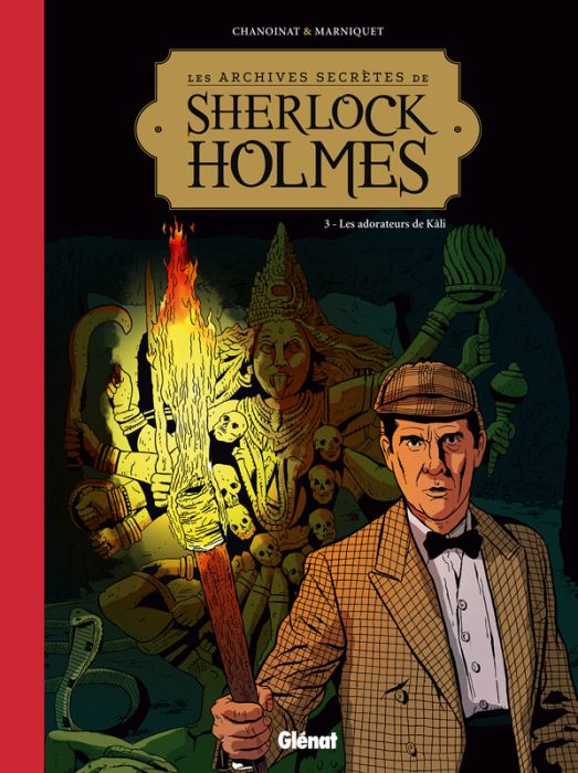 Emprunter Les archives secrètes de Sherlock Holmes Tome 3 : Les adorateurs de Kâli livre