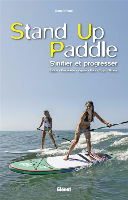Emprunter Stand Up Paddle. S'initier et progresser livre