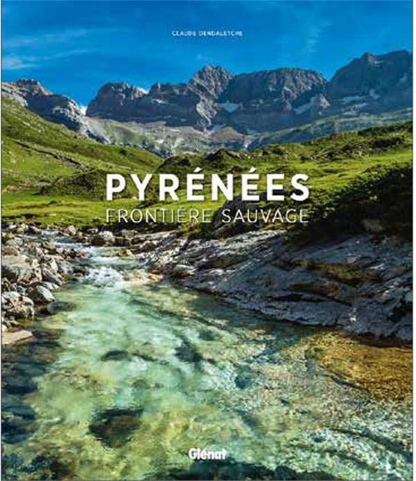 Emprunter Pyrénées. Frontière sauvage livre