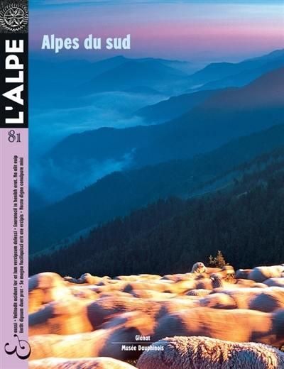 Emprunter L'Alpe N° 81, été 2018 : Plein sud. Des Ecrins à la Méditerranée livre