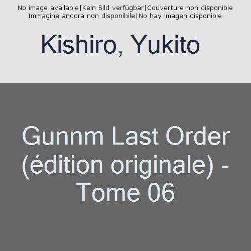 Emprunter Gunnm Last Order Tome 6 livre