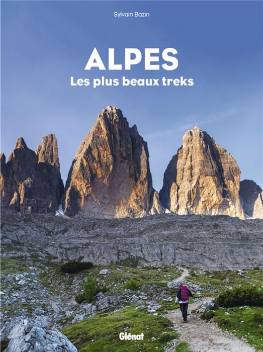 Emprunter Alpes, les plus beaux treks livre