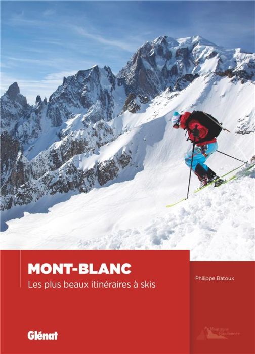Emprunter Mont-Blanc. Les plus beaux itinéraires à skis livre