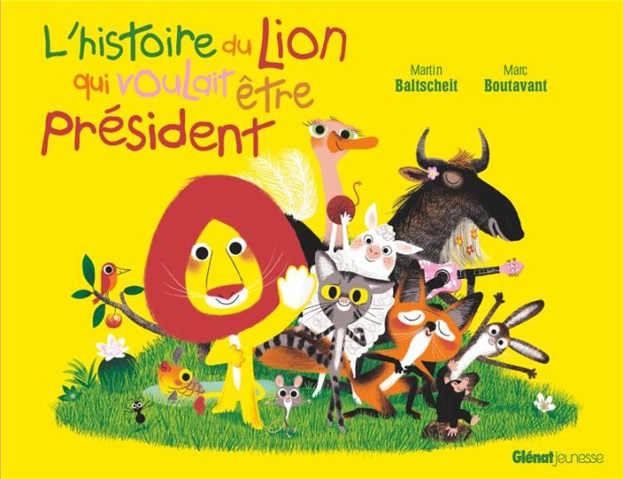 Emprunter L'histoire du lion : L'histoire du lion qui voulait être président livre