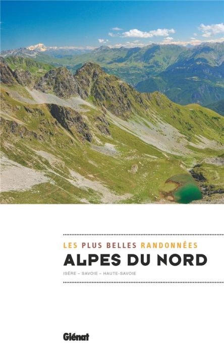 Emprunter Alpes du nord, les plus belles randonnées. Isère - Savoie - Haute-Savoie livre