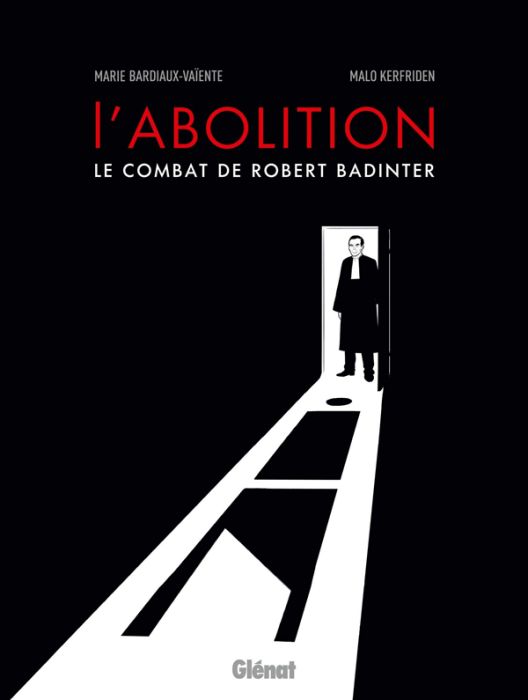 Emprunter L'abolition. Le combat de Robert Badinter livre