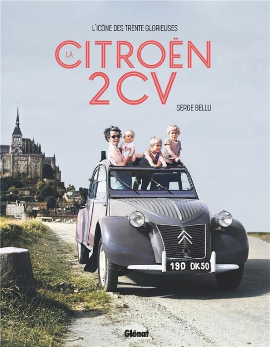 Emprunter L'icône des trente glorieuses. La Citroën 2CV livre
