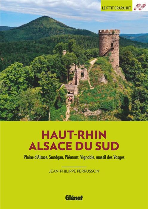 Emprunter Haut-Rhin Alsace du Sud. Plaine d'Alsace, Sundgau, Piémont, vignoble, massif des Vosges, 3e édition livre