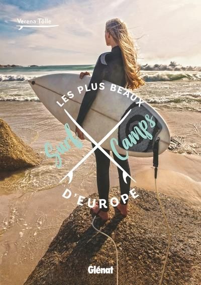 Emprunter Les plus beaux surf camps d'Europe livre