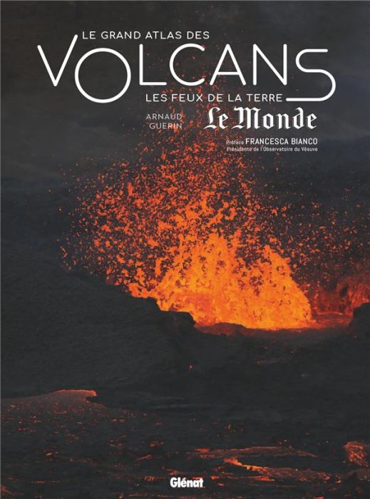 Emprunter Le grand atlas des volcans. Les feux de la Terre livre