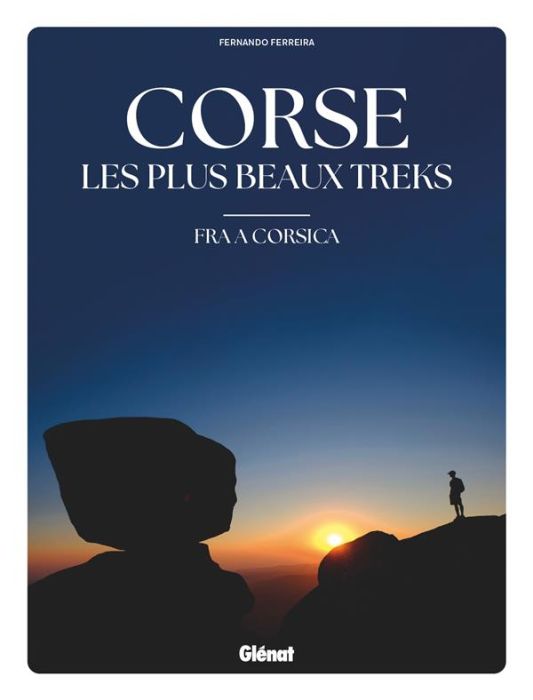 Emprunter Corse, les plus beaux treks. Fra a Corsica livre