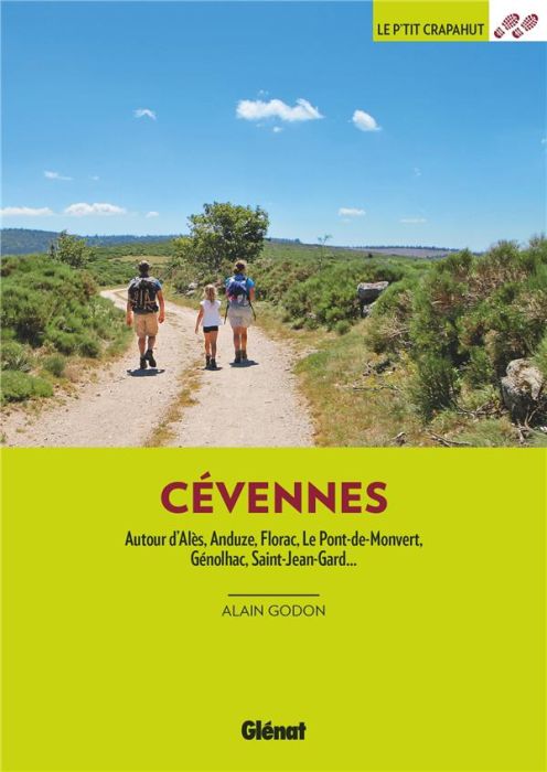 Emprunter Cévennes. Autour d'Alès, Anduze, Florac, Le-Pont-de-Monvert, Génolhac, Saint-Jean-du-Gard, 4e éditio livre
