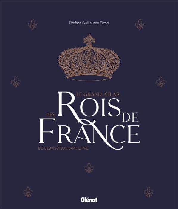 Emprunter Le grand Atlas des rois de France. De Clovis à Louis-Philippe, 2e édition livre
