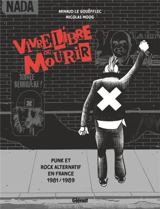 Emprunter Vivre libre ou mourir. Punk et Rock Alternatif en France, 1981-1989 livre