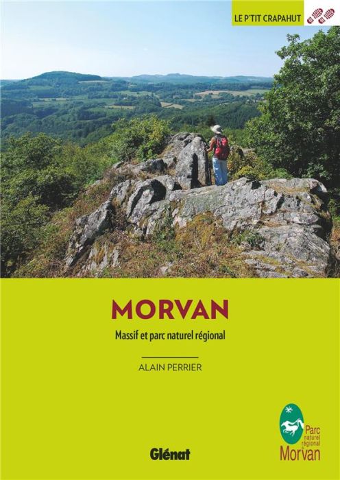 Emprunter Morvan. Massif et parc naturel régional, 2e édition livre