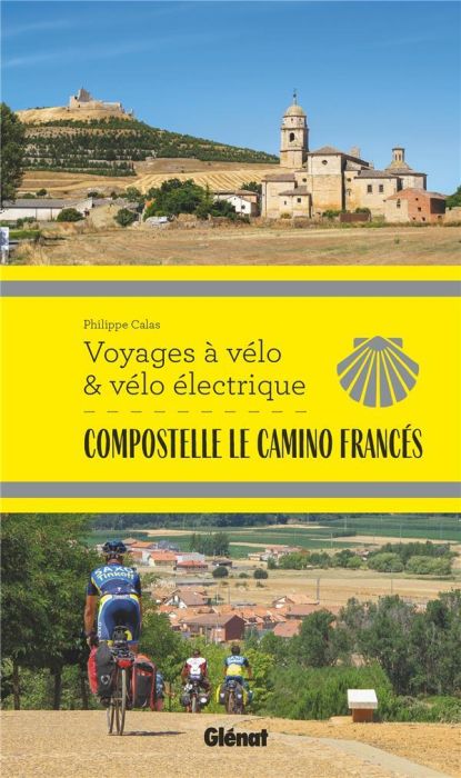 Emprunter Compostelle Le Camino Francés livre