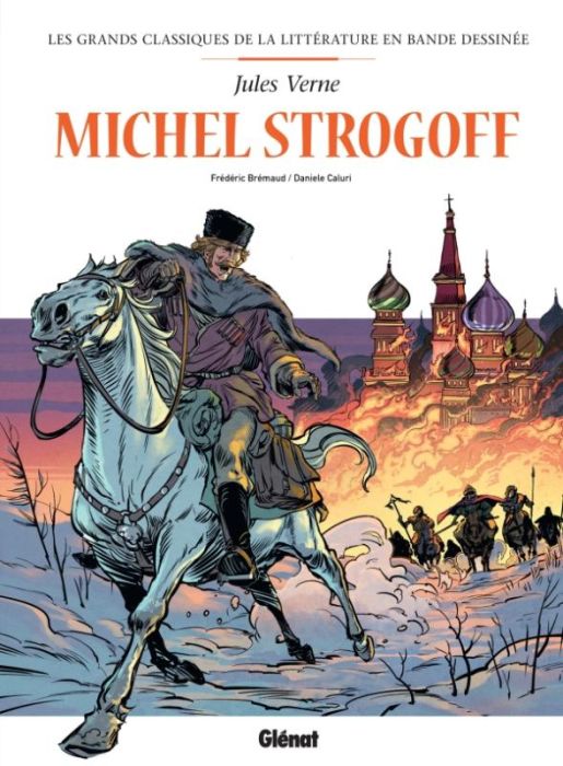 Emprunter Les grands classiques de la littérature en bande dessinée : Michel Strogoff livre