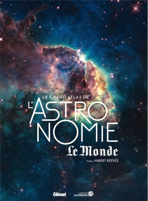 Emprunter Le grand atlas de l'astronomie Le Monde. 8e édition livre