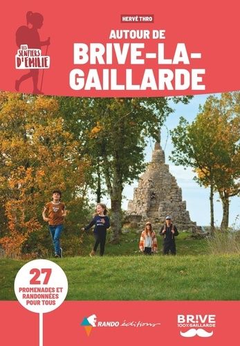 Emprunter Les sentiers d'Emilie autour de Brive-la-Gaillarde. 27 promenades et randonnées pour tous livre