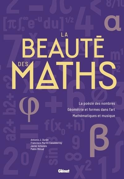 Emprunter La beauté des maths. La poésie des nombres. Géométrie et formes dans l'art. Mathématiques et musique livre