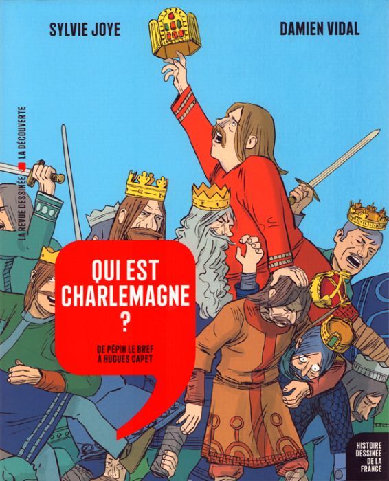 Emprunter Histoire dessinée de la France Tome 5 : Qui est Charlemagne ? De Pépin le Bref à Hugues Capet livre