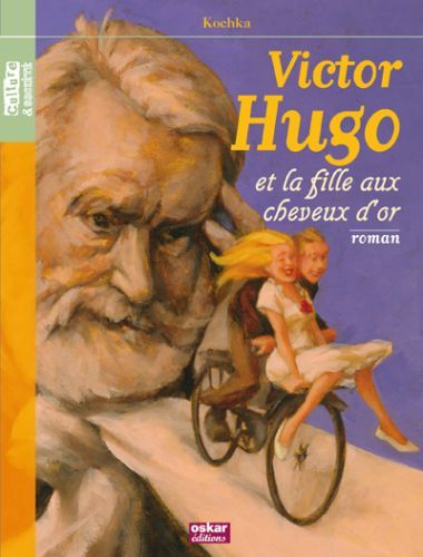 Emprunter Victor Hugo et la fille aux cheveux d'or livre